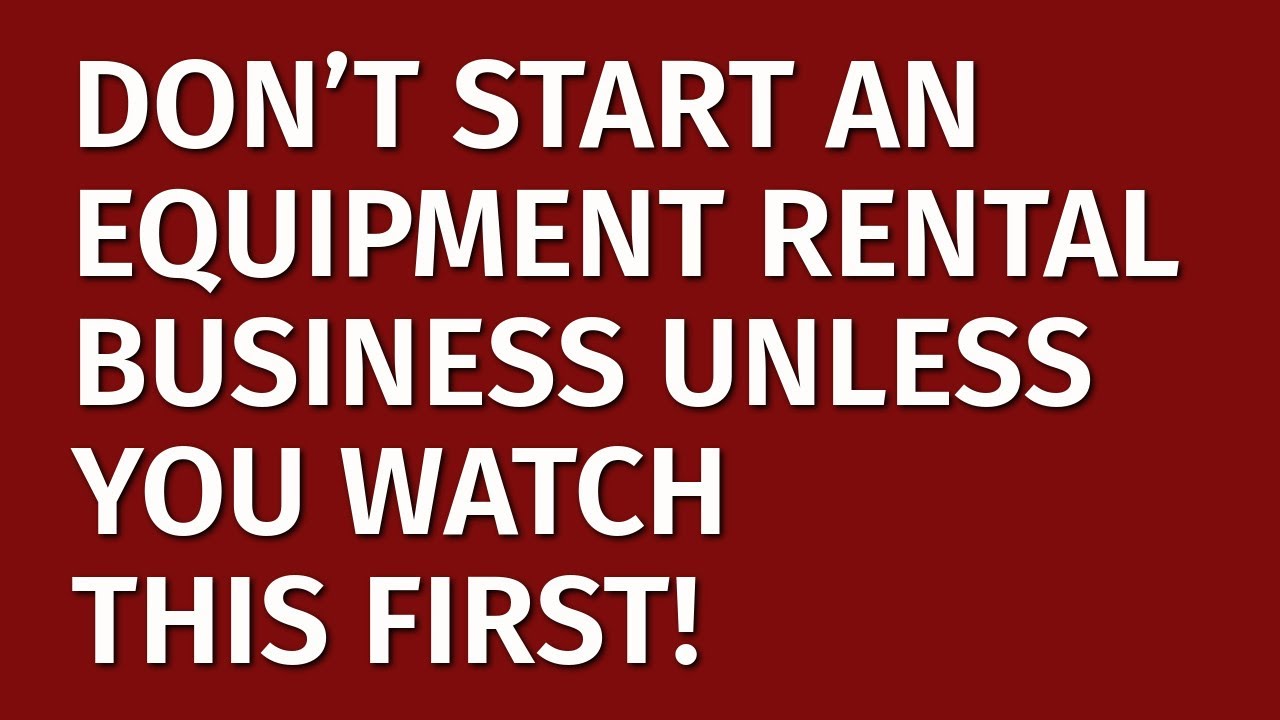 How to Start an Equipment Rental Business in 2024 Free Equipment