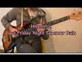Hitomitoi 天野一十三 / Last Friday Night Summer Rain / Bass cover.