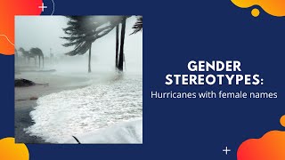 Gender stereotypes - Hurricanes with female names