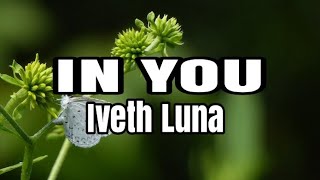 In You - Iveth Luna (Lyrics)