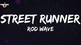 Rod Wave - Street Runner (Lyric Video)