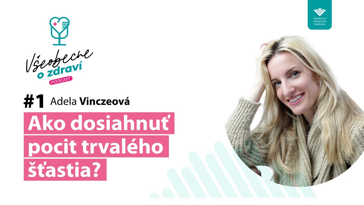 #1 Adela Vinczeová: Som šťastný človek, len občas na to zabúdam