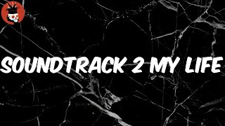 Soundtrack 2 My Life (Lyrics) - Kid Cudi