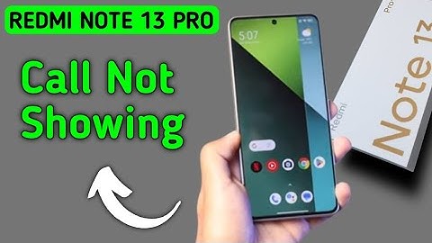 incoming call ringing but not showing redmi note 13 Pro, how to fix incoming call not showing on scr