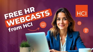 Free HR Webcasts from HCI | Earn SHRM & HRCI Recertification Credits