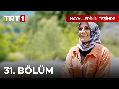 Hayallerinin Peşinde 31. Bölüm