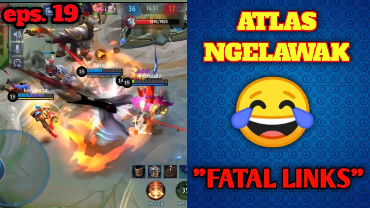 ATLAS NGELAWAK - Atlas Fatal Links Montage eps. 19