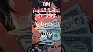 5 hal yang tidak bisa dibeli dengan uang || NASIHAT SINGKAT #shorts #fyp #nasehat #uang