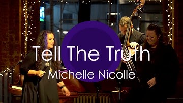 Tell The Truth - Michelle Nicolle