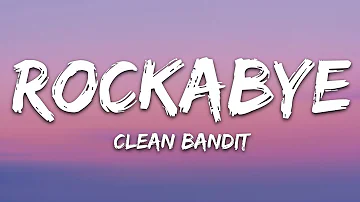 Clean Bandit - Rockabye (Lyrics) feat. Sean Paul & Anne-Marie