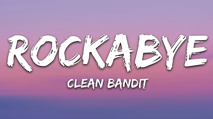 Clean Bandit - Rockabye (Lyrics) feat. Sean Paul &...