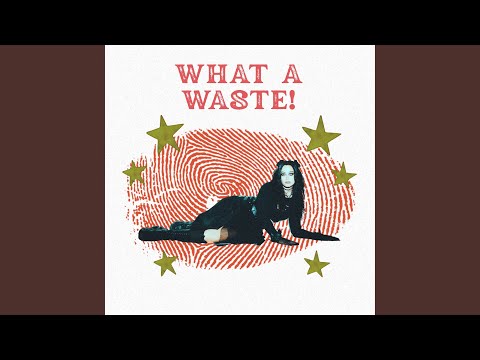what a waste!
