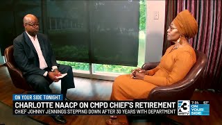 Charlotte NAACP on Charlotte police chief's retirement