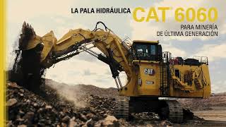 La Pala Hidráulica Cat® 6060 Para Minería De Última Generación