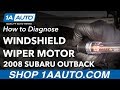 How to Diagnose Wiper Transmission Motor 2004-09 Subaru Outback