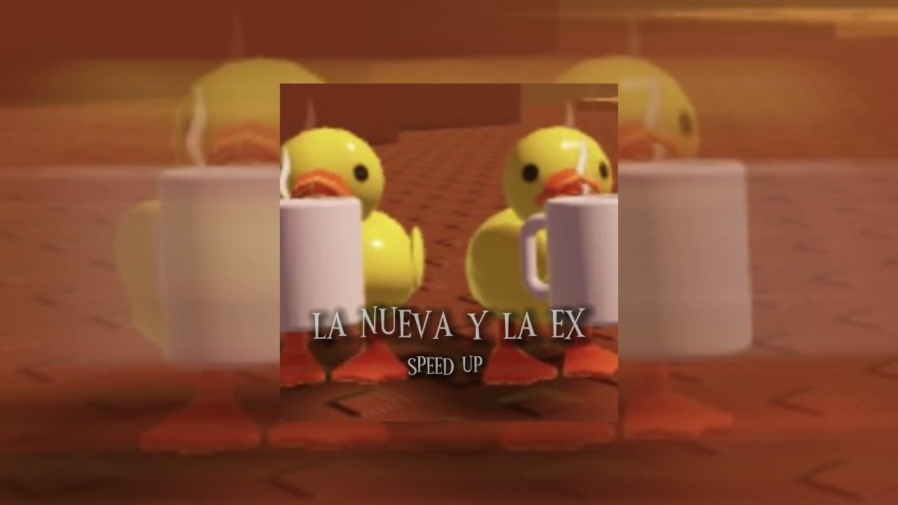 la nueva y la ex - speed up