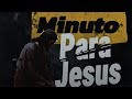 1 MINUTO COM DEUS QUE MUDARÁ A SUA VIDA