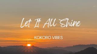 Let It All Shine ✨ | Healing Song for When You Almost Gave Up on Your Dream | Kokoro Vibes screenshot 3