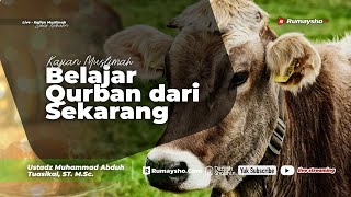Belajar Qurban dari Sekarang - Ustadz Muhammad Abduh Tuasikal, M.Sc.