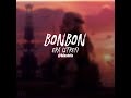 Bonbon  era istrefi edit audio