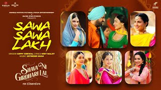 Sawa Sawa Lakh (Full Video) Gippy Grewal | Jatinder Shah |Veet Baljit | Neeru Bajwa|Himanshi Khurana