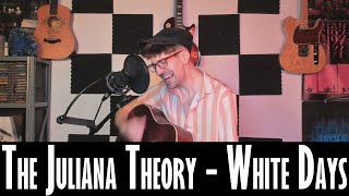 The Juliana Theory - White Days