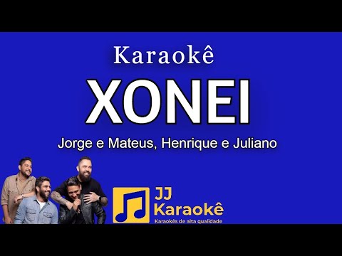 Video thumbnail for Xonei - Jorge e Mateus, Henrique e Juliano