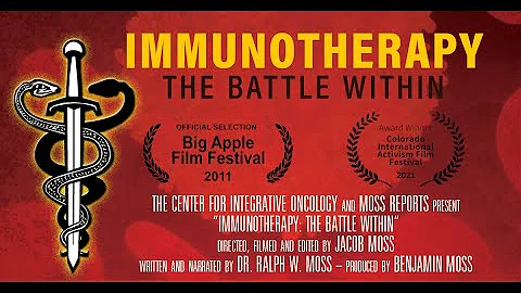 Immunotherapy: The Battle Within - A film by The Moss Report
