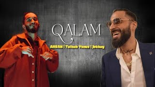 QALAM - AHSAN ft. Talhah Yunus | Pro. By Talha Flow 