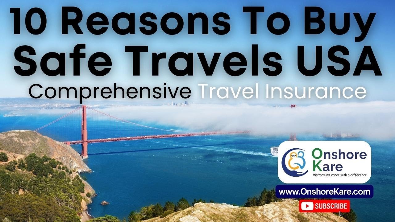 10 Reasons to Buy Safe Travels USA Comprehensive Insurance - YouTube