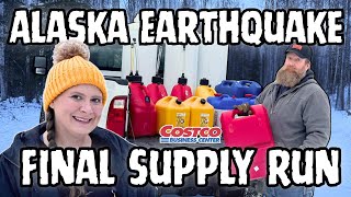 Alaska Final Supply Run of the Year.... Then Alaska Shook the Homestead! Emergency Preps