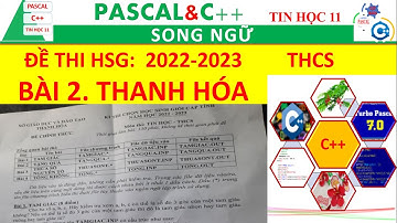 BÀI 2. TẶNG QUÀ- ĐỀ THI HSG THANH HÓA 2023 | Nguyễn Xuân Hồng IT