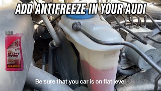 How to add/refill coolant or antifreeze  in Audi A1,A2,A3,A4,A5,A6,A7,A8,Q3,Q5,Q7