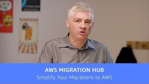 Introducing AWS Migration Hub