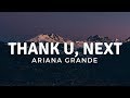 Ariana Grande - thank u, next ( Lyrics)