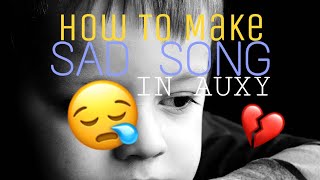 How To Make A Sad Song In AUXY screenshot 5
