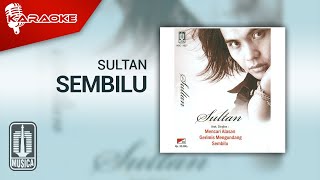Sultan - Sembilu ( Karaoke Video)