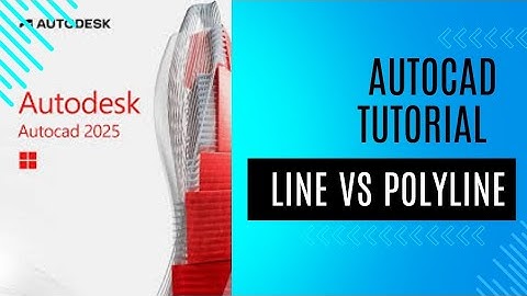 AutoCAD Line vs Polyline: Complete Guide for Beginners