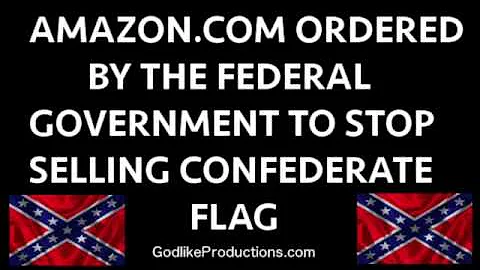 Amazon Ordered by the Federal Government to Stop Selling Confederate Flag