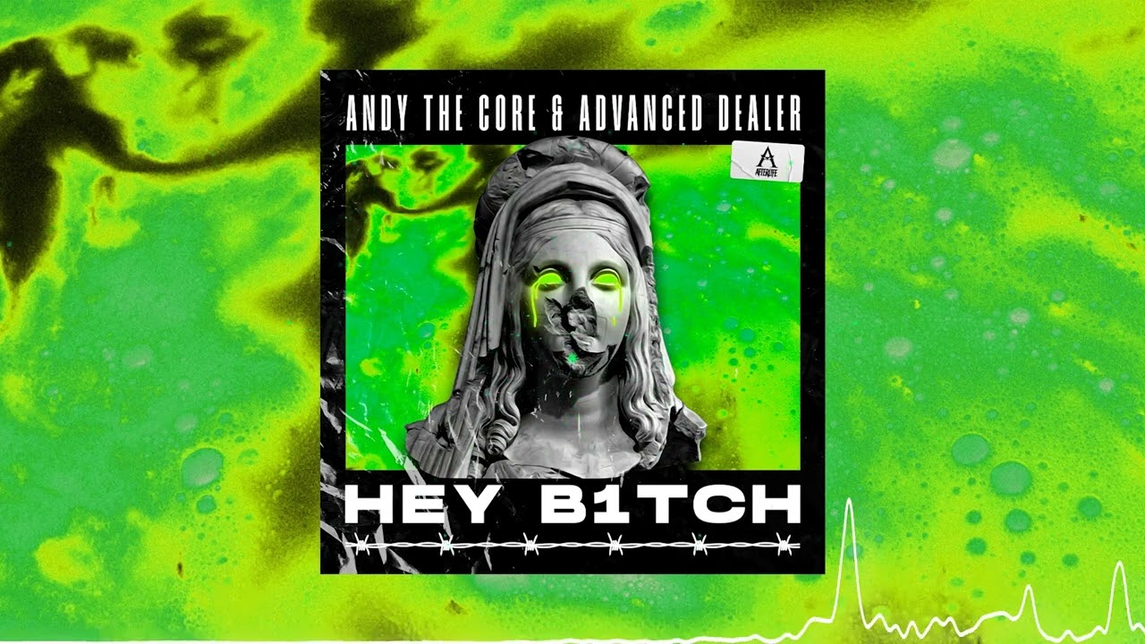 Andy The Core & Advanced Dealer - HEY B1TCH