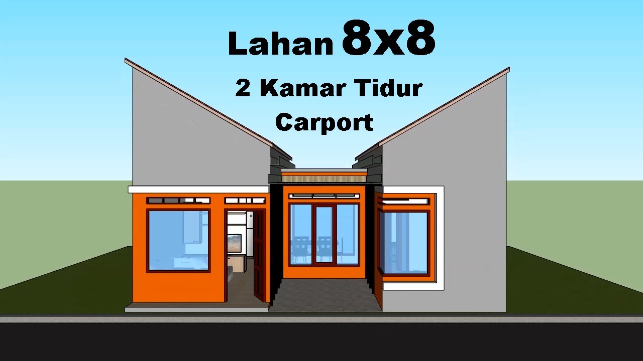 Desain Rumah Minimalis 8x8 2 Kamar Tidur Carport Youtube