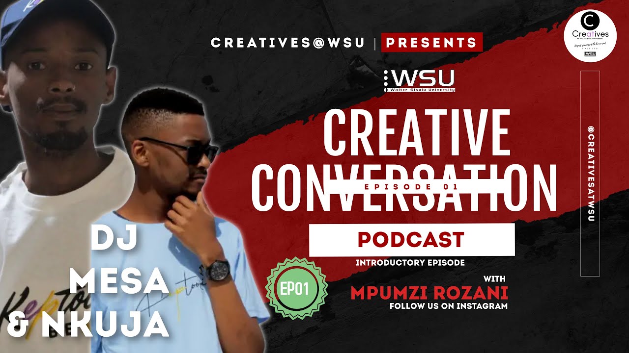 Creative Conversation Podcast | Introductory Episode | Ep1 | WSU BCC | Walter Sisulu University