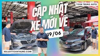 XE MỚI VỀ 19/06/2026 - ĐÓN HÈ SANG VỚI NGẬP TRÀN XE ĐẸP vừa cập bến tại Toàn Trung Auto