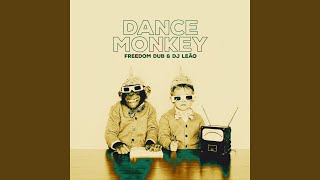 Video thumbnail of "Freedom Dub - Dance Monkey"