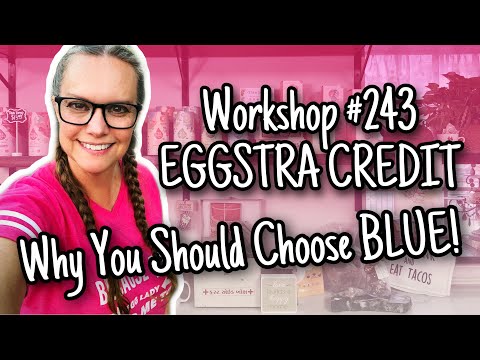 WW Digital Wellness Workshop #243 EGGSTRA CREDIT: Why You Should Choose BLUE!