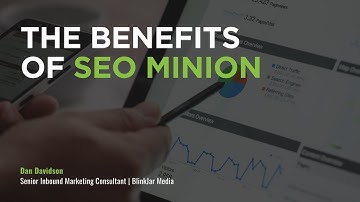 Benefits of SEO Minion