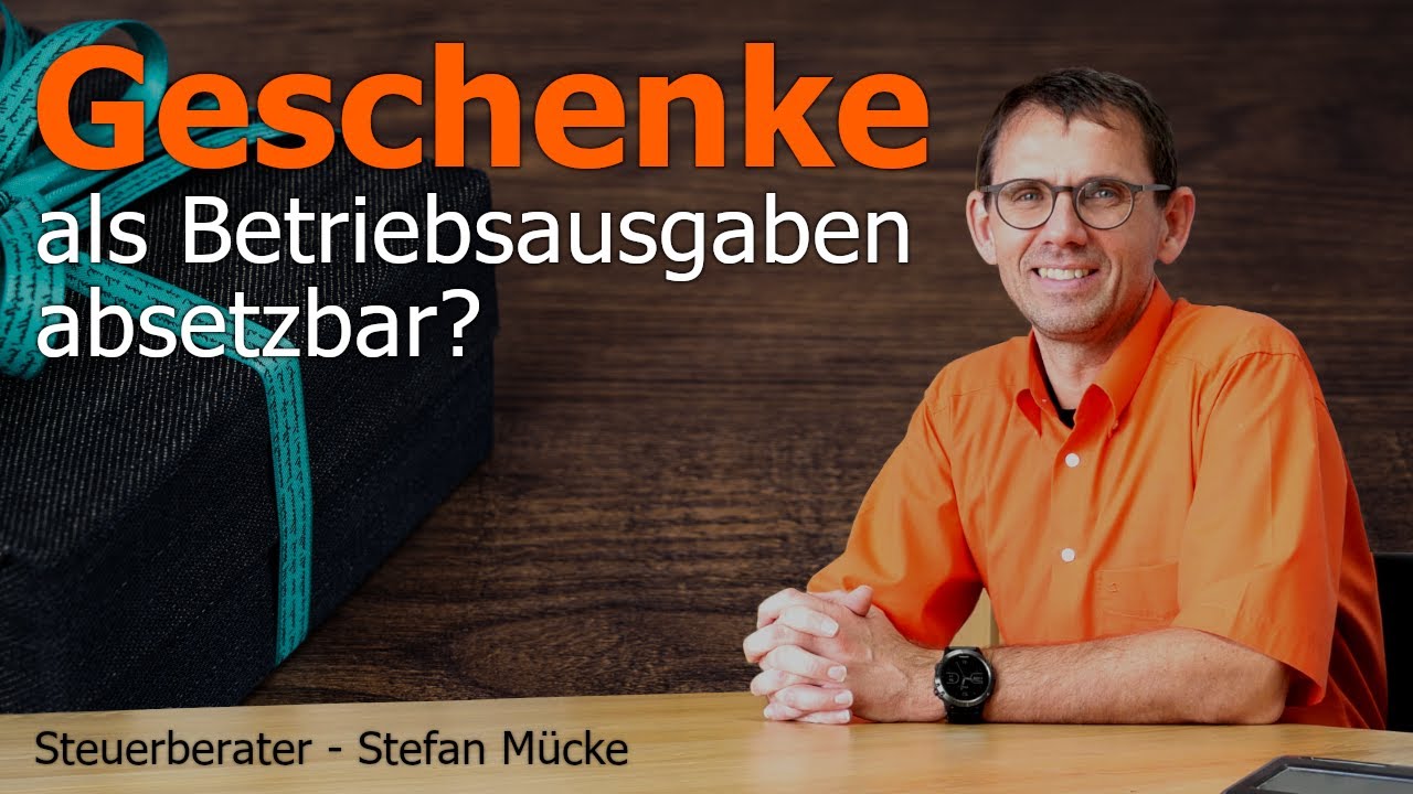Geschenke an Kunden, Lieferanten und Geschäftspartner steuermindernd als Betriebsausgabe absetzen?