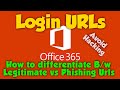 Office 365 login URLs | Legitimate vs Phishing URLs