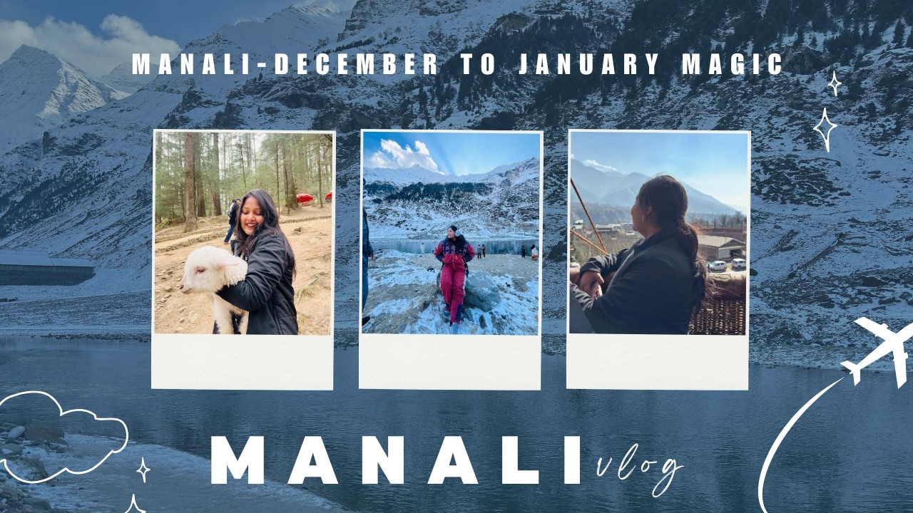 Manali in December 2026❄️| Is it worth visiting in January?
