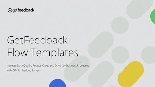 Increase Data Quality and Reduce Clicks with GetFeedback Flow Templates